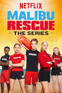 Download Netflix Malibu Rescue: The Series (Season 1) Dual Audio {Hindi-English} 720p WeB-HD [250MB]