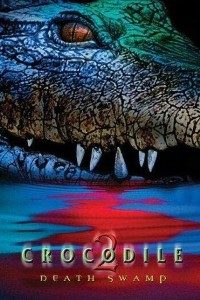 Download Crocodile 2: Death Swamp (2002) Dual Audio (Hindi-English) 480p [300MB] || 720p [1.2GB]