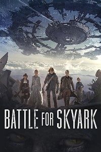 Download Battle for Skyark (2017) Dual Audio (Hindi-English) 480p [300MB] || 720p [800MB]