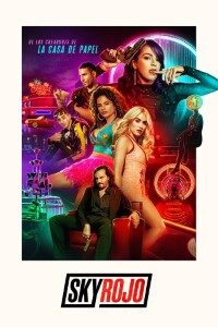 Download [18+] Netflix Sky Rojo (Season 1 – 3) Multi Audio {Hindi-English-Spannish} WeB-DL 480p [110MB] || 720p [280MB] || 1080p [800MB]