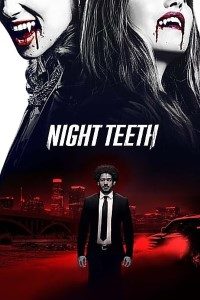 Download Night Teeth (2021) Dual Audio (Hindi-English) 480p [350MB] || 720p [1GB] || 1080p [2.28GB]