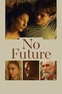 Download No Future (2021) {English With Subtitles} Web-DL 480p [260MB] || 720p [800MB] || 1080p [1.63GB]