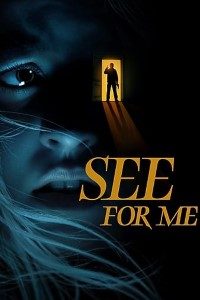 Download See For me (2022) Dual Audio {Hindi-English} WeB-DL HD 480p [300MB] || 720p [650MB] || 1080p [1.33GB]