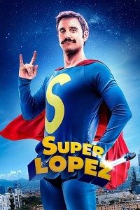 Download Superlopez (2018) Dual Audio (Spanish-English) {Esubs} Web-Dl 480p [400MB] || 720p [1GB] || 1080p [3GB]