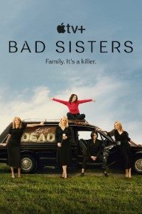 Download Appletv+ Bad Sisters (Season 1-2) [S02E08 Added] {English With Hindi Subtitles} WeB-HD 720p [300MB] || 1080p [1GB]