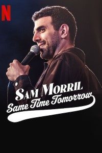 Download Sam Morril: Same Time Tomorrow (2022) {English With Subtitles} WeB-DL 480p [130MB] ||  720p [350MB] || 1080p [1GB]