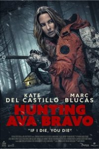 Download Hunting Ava Bravo (2022) {English With Subtitles} 480p [300MB] || 720p [700MB] || 1080p [1.7GB]