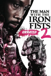 Download The Man with the Iron Fists 2 (2015) {English With Subtitles} 480p [265MB] || 720p [725MB] || 1080p [1.74GB]