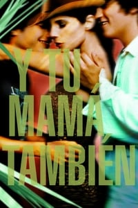 Download And Your Mother Too (2001) {Spanish Audio With Eng Subtitles} 480p [300MB] || 720p [950MB] || 1080p [2GB]