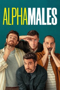 Download Alpha Males (Season 1-3) Dual Audio {English-Spanish} WeB-DL 720p [310MB] || 1080p [820MB]