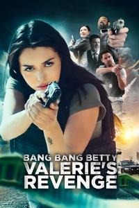 Download Bang Bang Betty – Valerie’s Revenge (2023) Dual Audio {Hindi-English} Esubs WEB-DL 480p [301MB] || 720p [1.1GB]