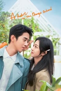 Download A Robot in the Orange Orchard (Season 1) Dual Audio (Hindi-Chinese) Esub Web-Dl 480 [100MB] || 720p [320MB] || 1080p [700MB]